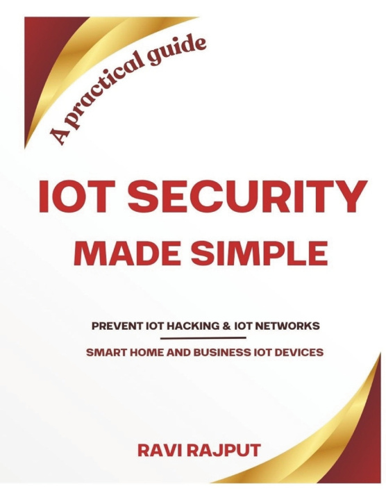 Könyv IoT Security Made Simple RAVI RAJPUT