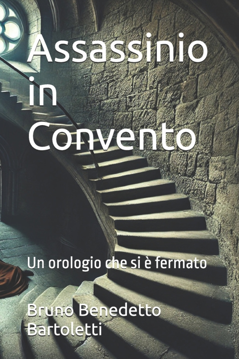 Kniha Assassinio in Convento Bruno Benedetto Bartoletti