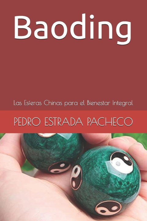 Könyv Esferas de Baoding PEDRO LUIS ESTRADA PACHECO