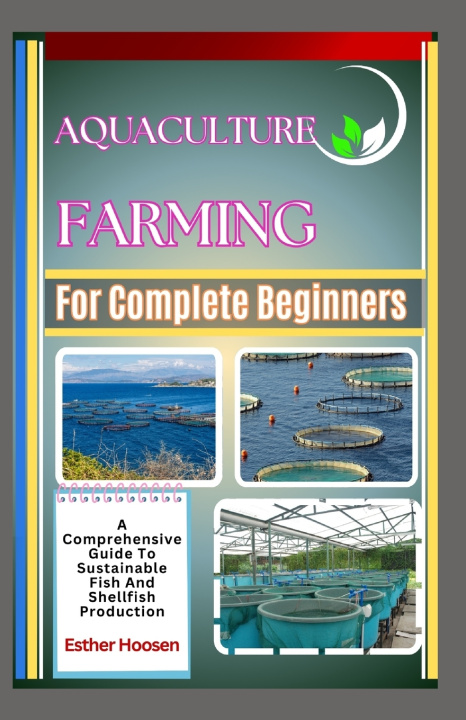 Kniha Aquaculture Farming For Complete Beginners Esther Hoosen