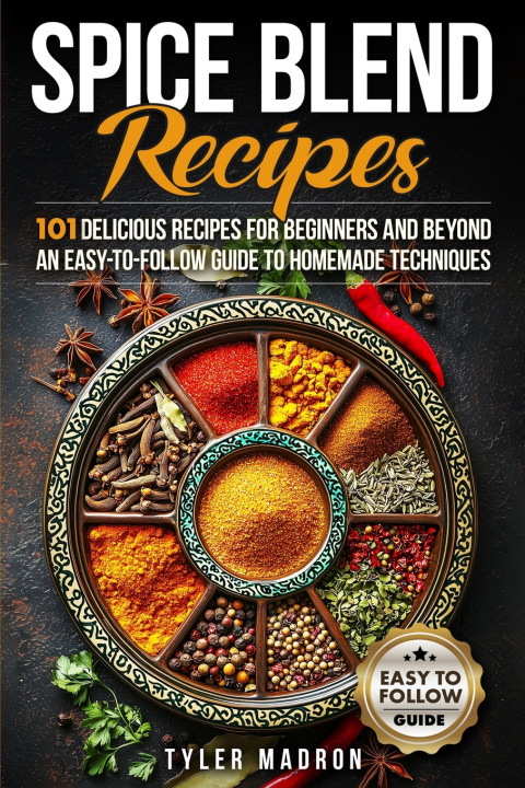 Kniha Spice Blend Recipes Tyler Madron
