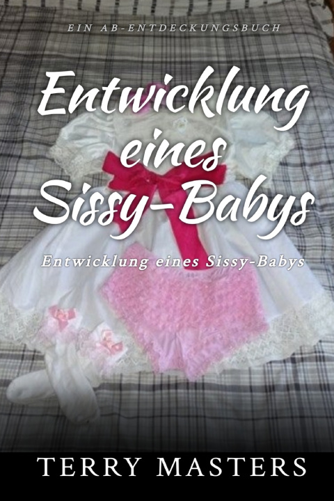Kniha Entwicklung eines Sissy-Babys Terry Masters
