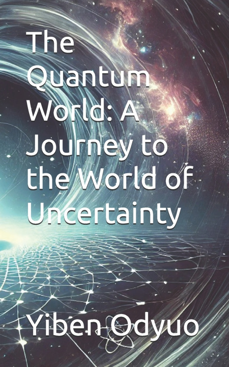 Kniha The Quantum World Yiben Odyuo