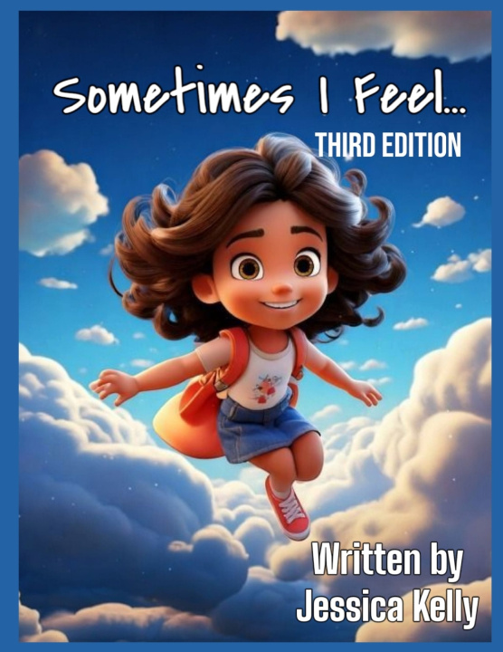 Kniha Sometimes I Feel... Jessica Kelly