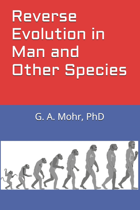 Kniha Reverse Evolution in Man and Other Species G. A. Mohr PhD