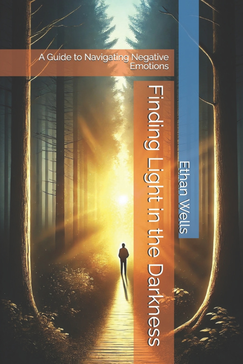 Kniha Finding Light in the Darkness Ethan Wells