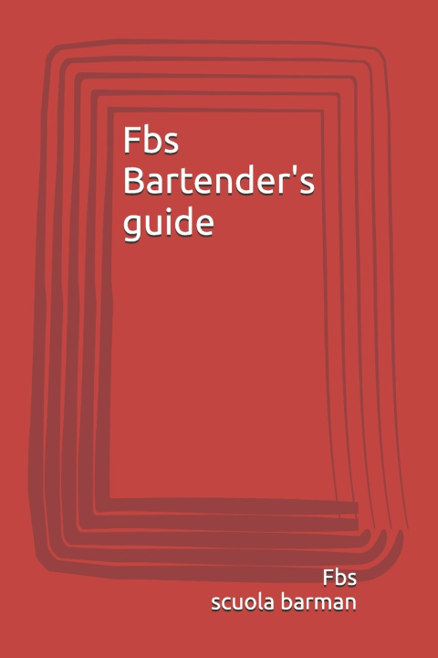 Kniha Fbs Bartender's guide Diego Tarantino