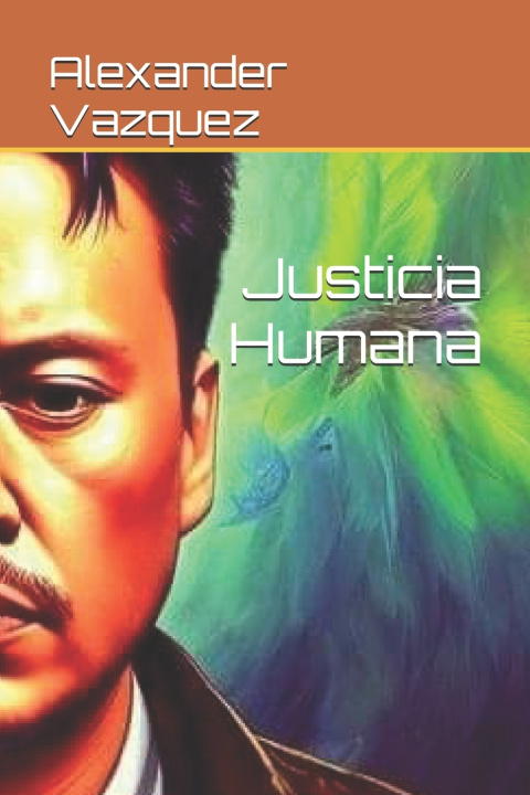Kniha Justicia Humana Alexander Vazquez