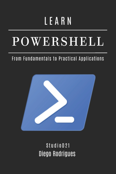 Kniha LEARN POWERSHELL Diego Rodrigues