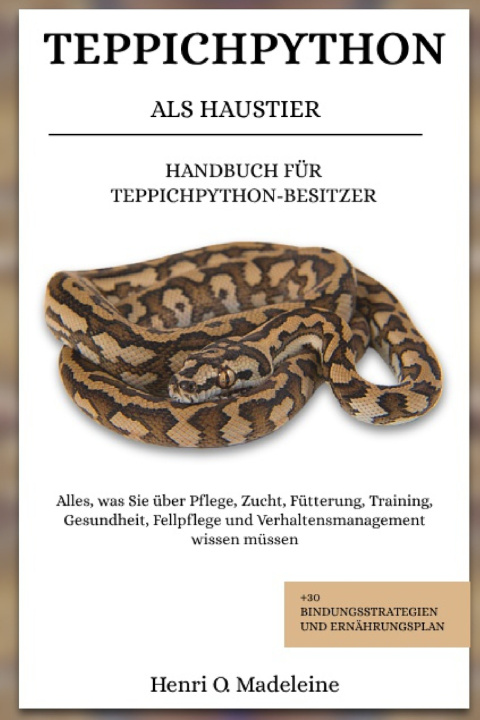 Kniha TEPPICHPYTHON ALS HAUSTIER - HANDBUCH FÜR TEPPICHPYTHON-BESITZER Henri O. Madeleine