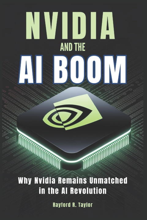 Kniha Nvidia and The Ai Boom Rayford R. Taylor