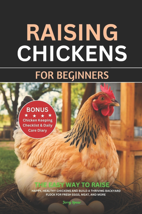 Kniha RAISING CHICKENS FOR BEGINNERS JERRY SPEAR