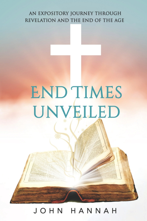Kniha End Times Unveiled John Hannah