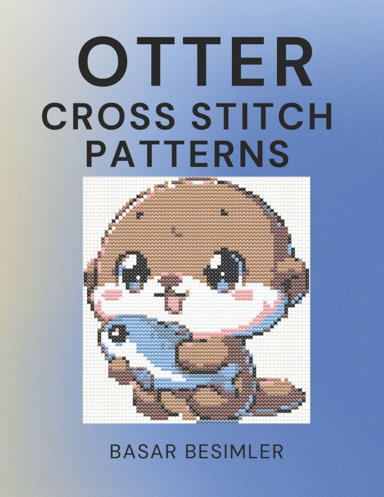 Kniha Otter Cross Stitch Patterns Basar Besimler