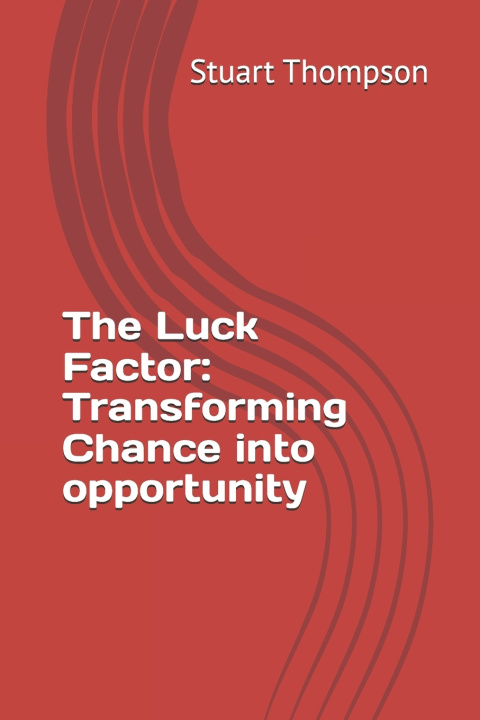 Kniha The Luck Factor Stuart Thompson