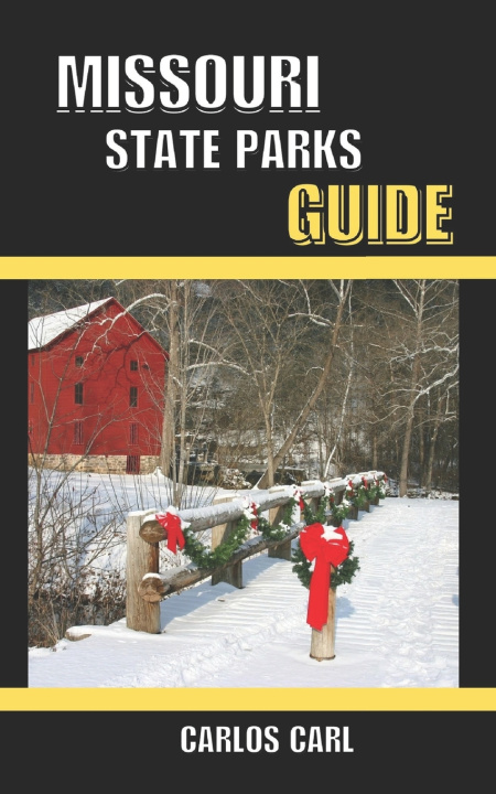 Kniha MISSOURI STATE PARKS GUIDE Carlos Carl
