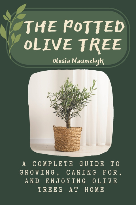 Kniha The Potted Olive Tree Olesia Naumchyk