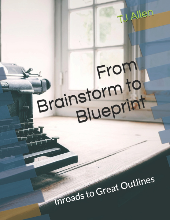 Kniha From Brainstorm to Blueprint TJ Allen