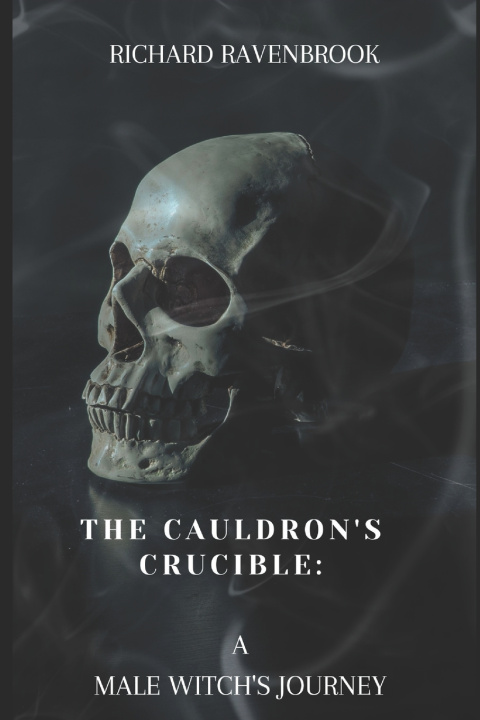 Kniha The Cauldron's Crucible Richard Ravenbrook