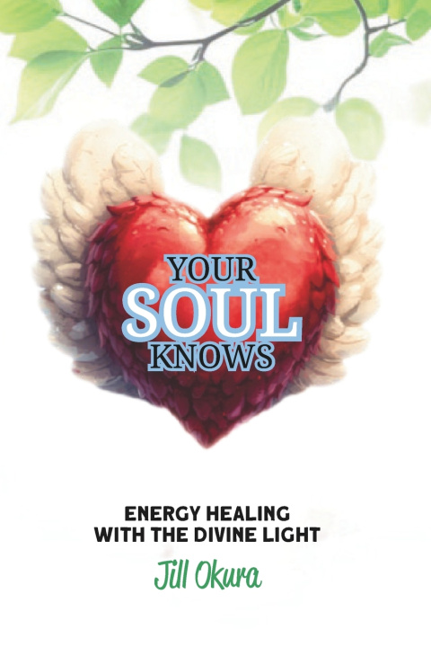 Kniha Your Soul Knows Jill Okura