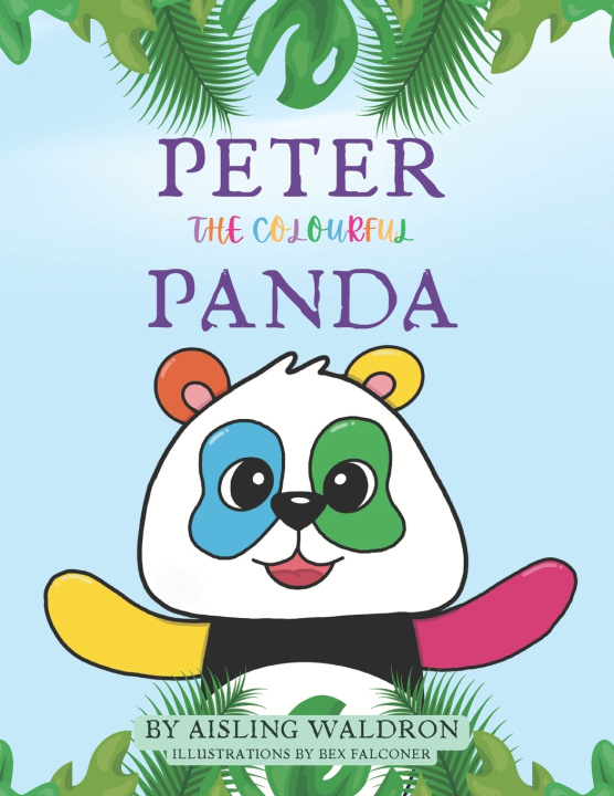 Kniha PETER THE COLOURFUL PANDA Aisling P Waldron
