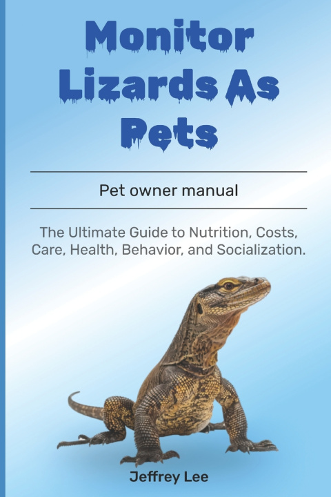 Kniha Monitor Lizards As Pets JEFFREY LEE
