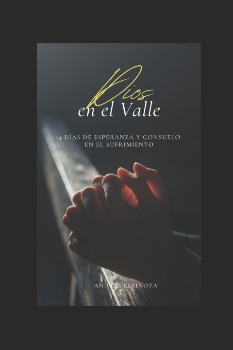 Kniha Dios en el Valle RODRIGO ANDRES Espinoza Gonzalez