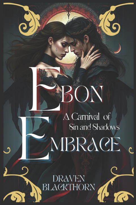 Kniha Ebon Embrace Draven Blackthorn