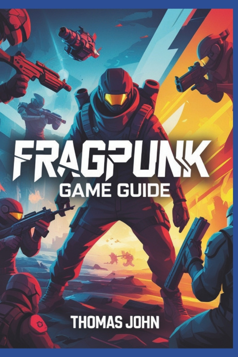 Kniha FRAGPUNK GAME GUIDE Thomas John