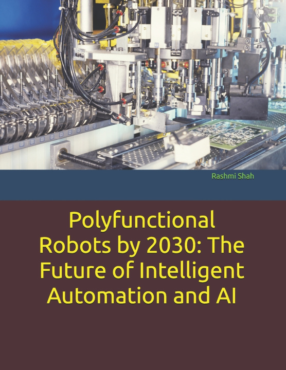 Kniha Polyfunctional Robots by 2030 Rashmi Shah