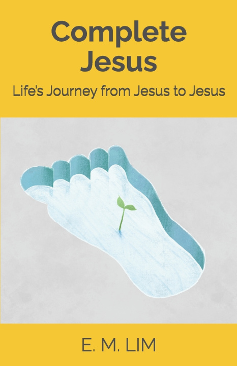Kniha Complete Jesus E. M. Lim
