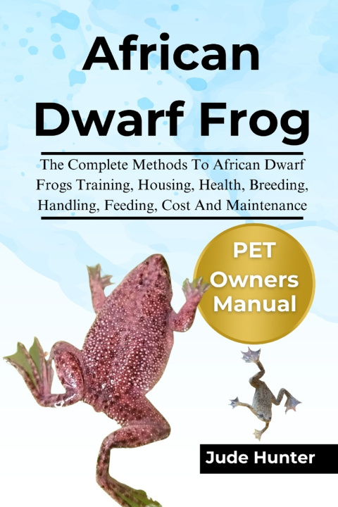 Kniha AFRICAN DWARF FROG Jude Hunter