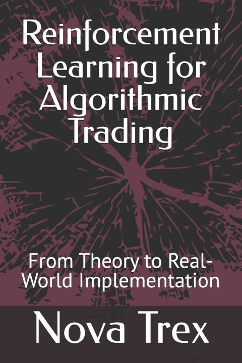 Kniha Reinforcement Learning for Algorithmic Trading Nova Trex