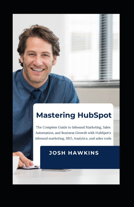 Kniha Mastering HubSpot Josh Hawkins