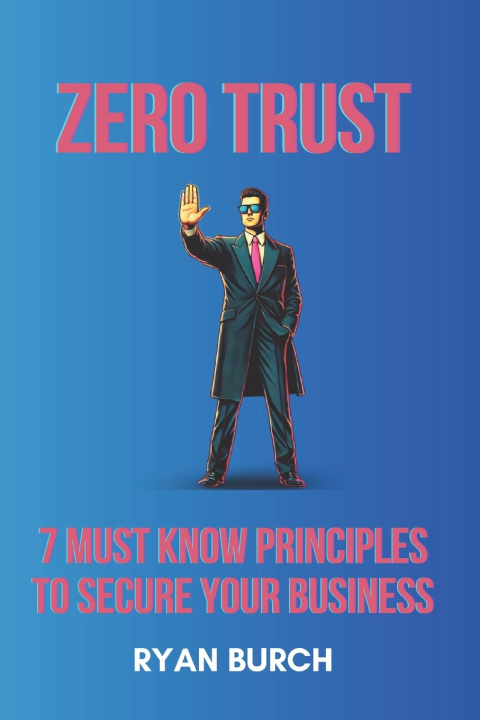 Kniha Zero Trust Ryan Burch