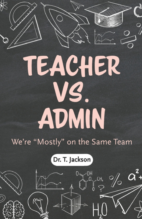 Kniha Teachers Vs. Admin Dr. T. Jackson