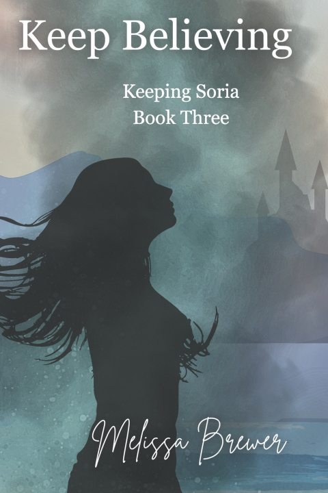Kniha Keep Believing Melissa Brewer
