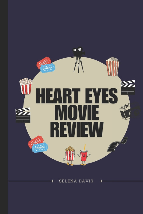 Kniha Heart Eyes Movie Review Selena Davis