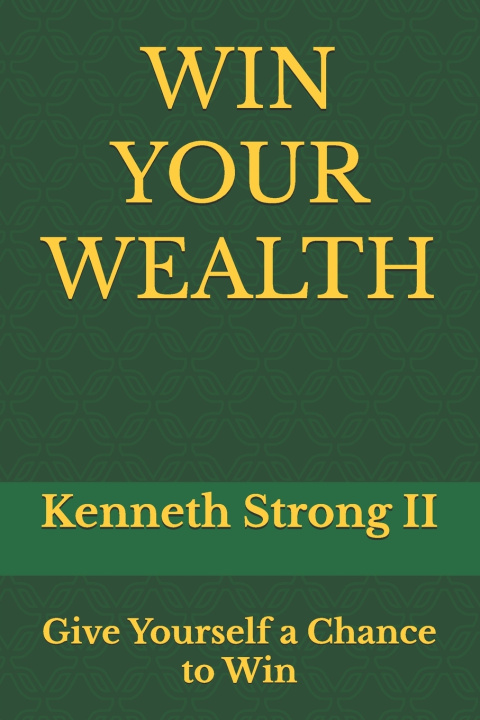 Kniha WIN YOUR WEALTH Kenneth Strong II