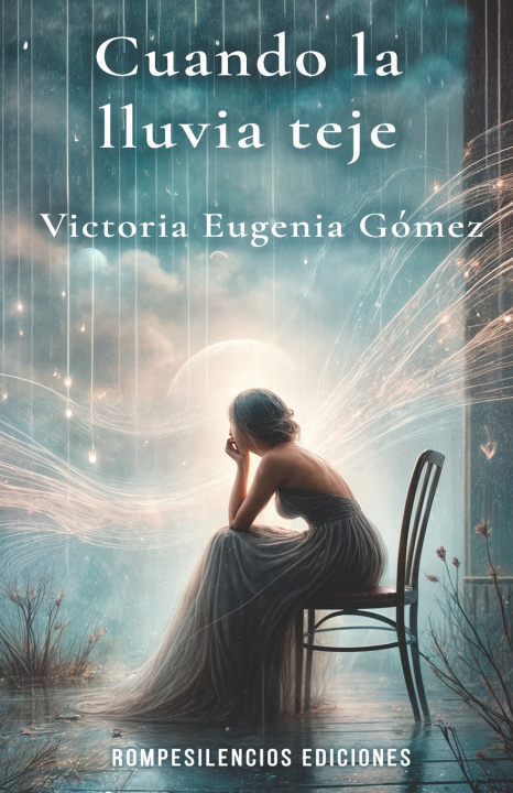 Kniha Cuando la lluvia teje Victoria Eugenia Gómez M.