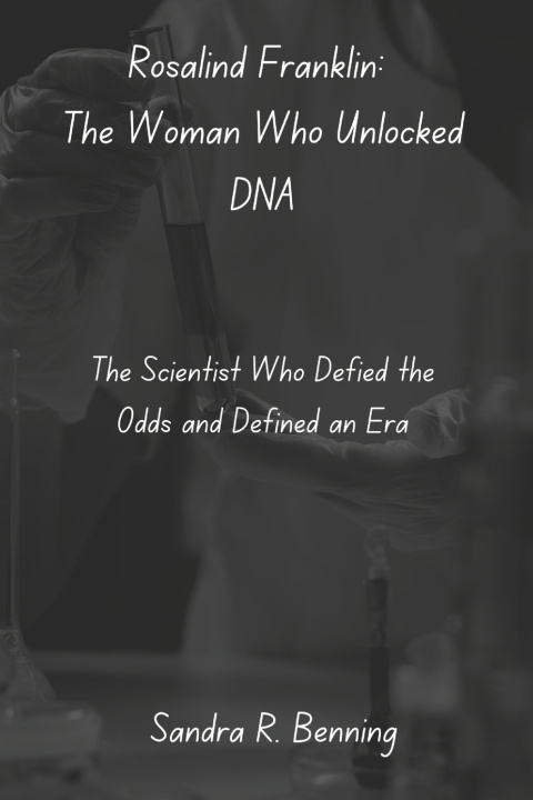 Kniha Rosalind Franklin Sandra R. Benning