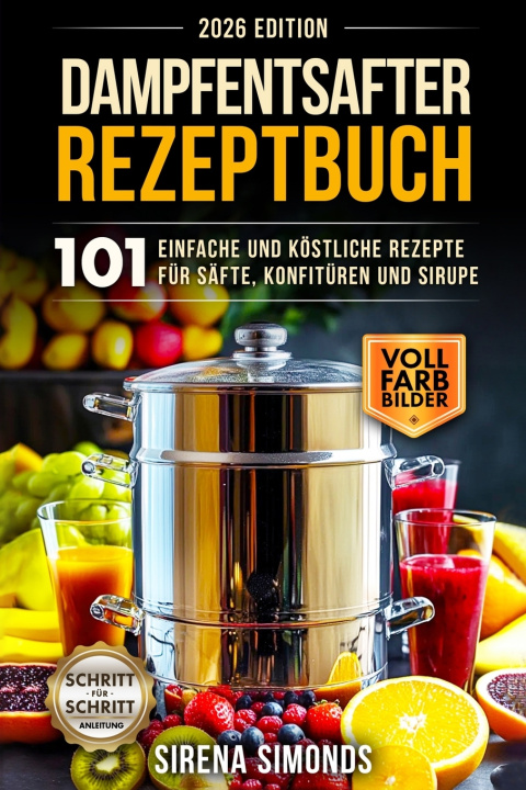 Kniha Dampfentsafter Rezeptbuch Sirena Simonds