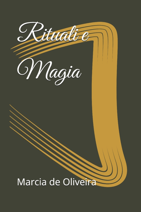 Knjiga Rituali e Magia Marcia de Oliveira