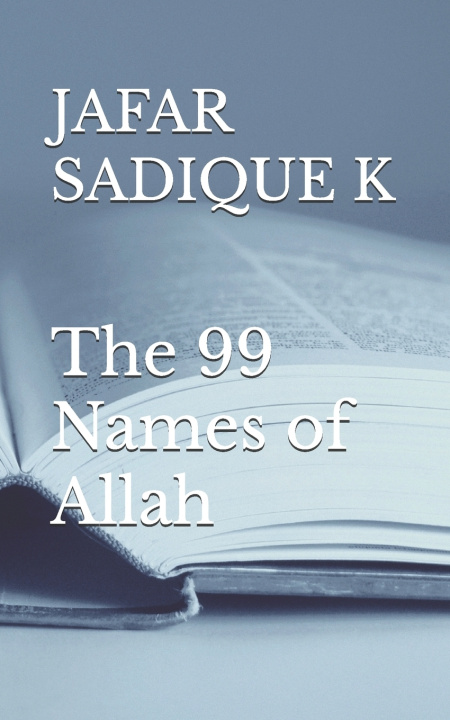 Kniha The 99 Names of Allah JAFAR SADIQUE KUNDATHIL