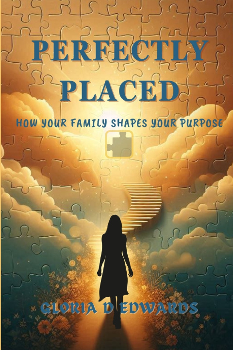 Kniha Perfectly Placed Gloria D Edwards-Smith