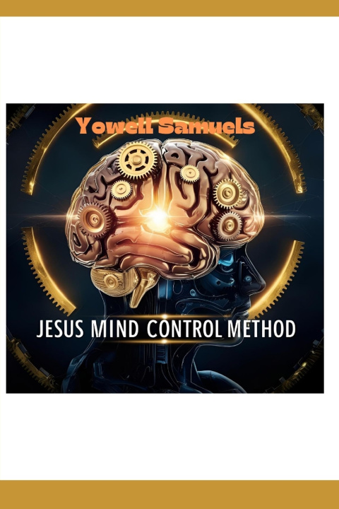 Könyv JESUS MIND CONTROL METHOD Yowell Samuels