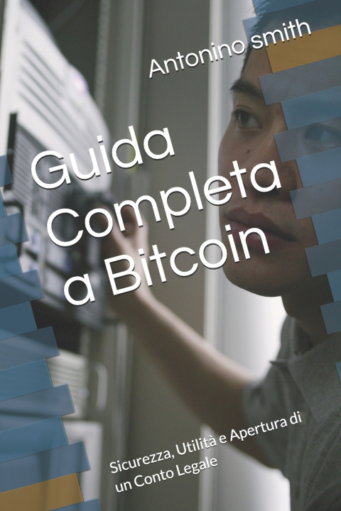 Kniha Guida Completa a Bitcoin Antonino smith