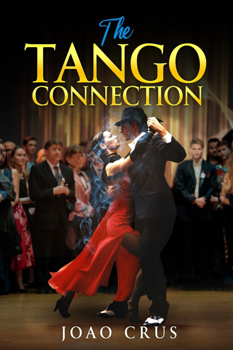 Kniha THE TANGO CONNECTION Joao Crus