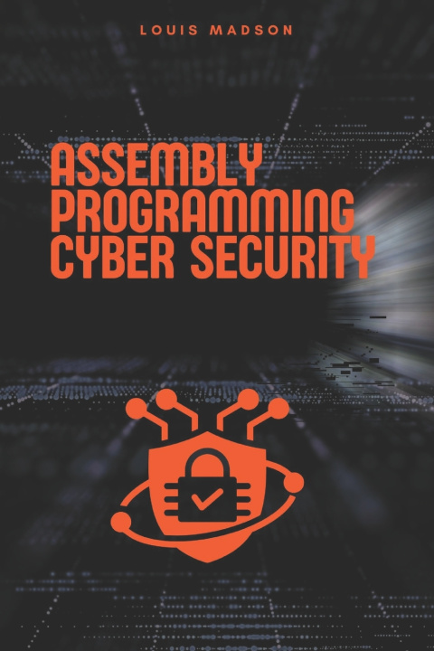 Kniha Assembly Programming for Cyber Security Louis Madson
