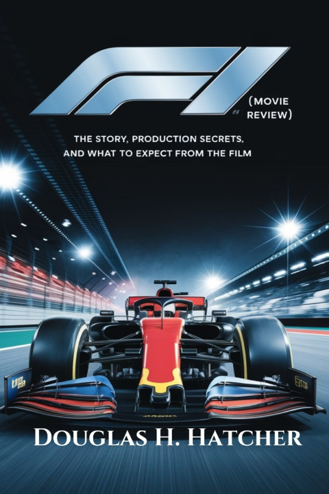Kniha F1 (Movie Review) Douglas H. Hatcher